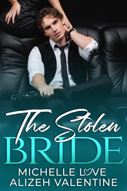 Stolen Bride: A Bad Boy Romance