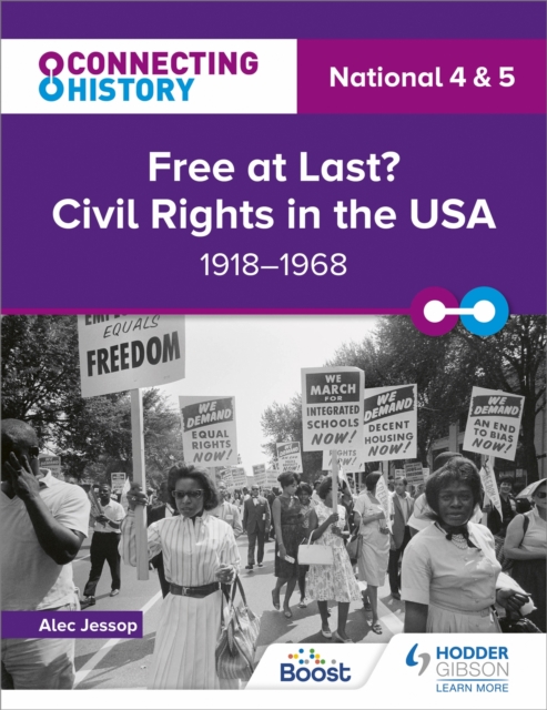 Connecting History: National 4 & 5 Free at last? Civil Rights in the USA, 1918 1968