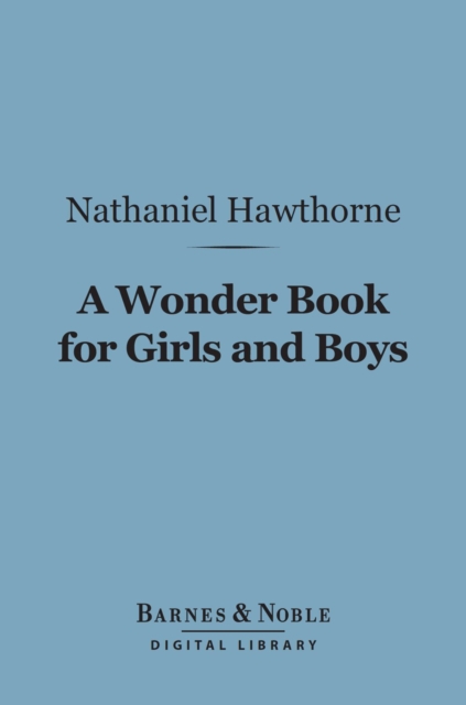 Wonder Book for Girls and Boys (Barnes & Noble Digital Library)