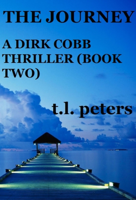 Journey, A Dirk Cobb Thriller (Book Two)