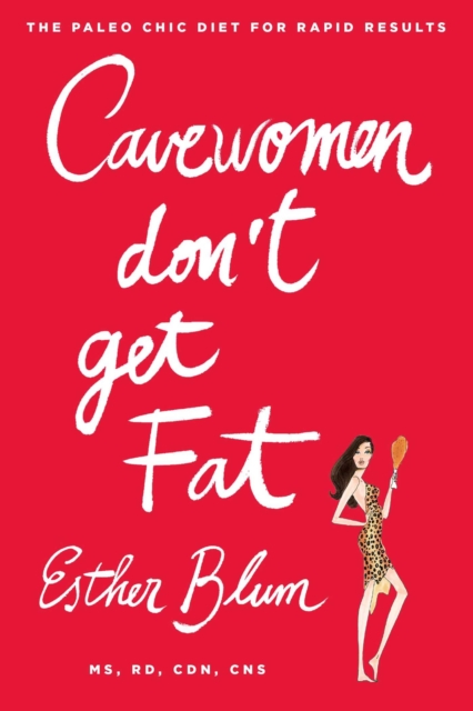 Cavewomen Don't Get Fat