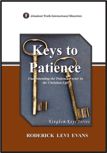 Keys to Patience: Understanding the Patience Factor in the Christian Life