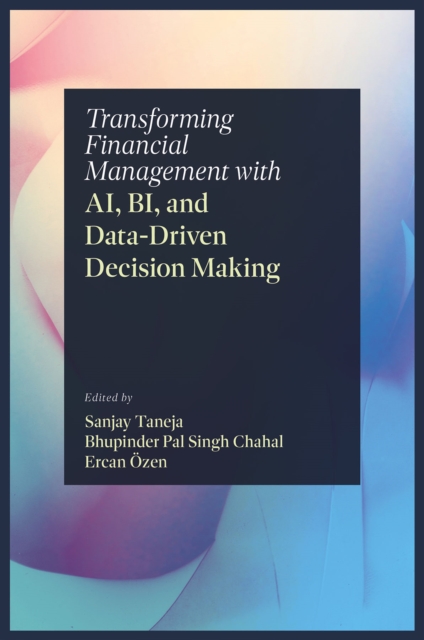 Transforming Financial Management with AI, BI, and Data-Driven Decision Making
