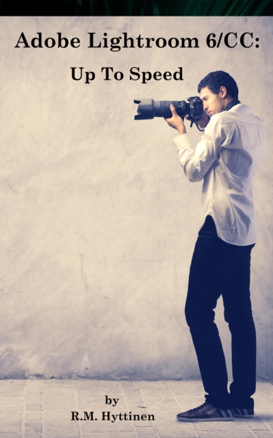 Adobe Lightroom 6/CC Up To Speed