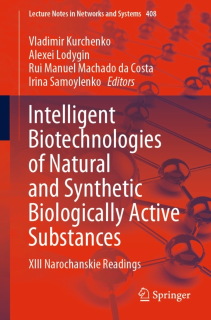Intelligent Biotechnologies of Natural and Synthetic Biologically Active Substances