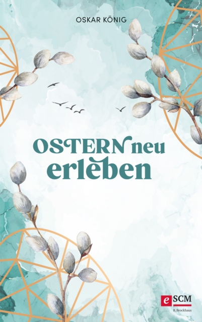 Ostern neu erleben