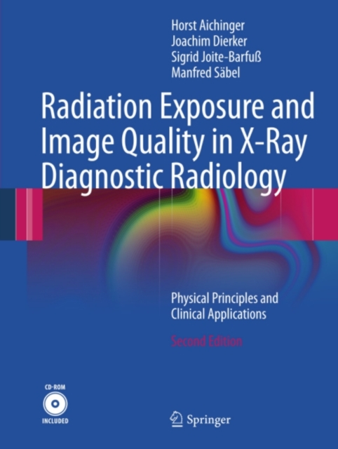 Radiation Exposure and Image Quality in X-Ray Diagnostic Radiology