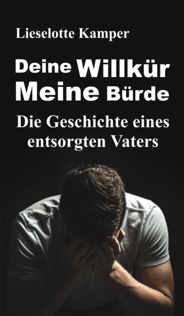 Deine Willkür - Meine Bürde