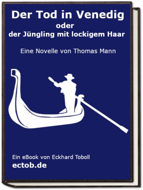 Der Tod in Venedig oder der Jüngling mit lockigem Haar
