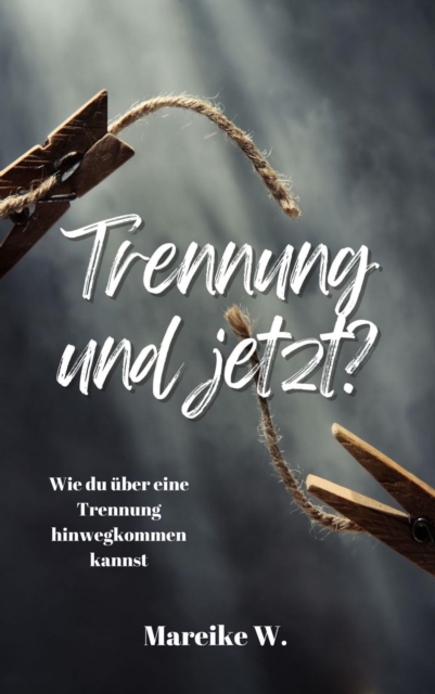 Trennung und jetzt?