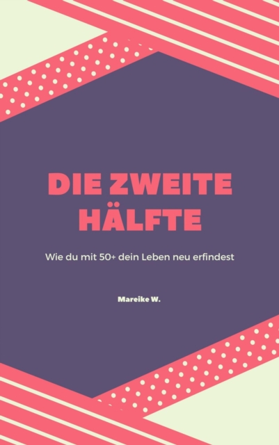 Die zweite Hälfte