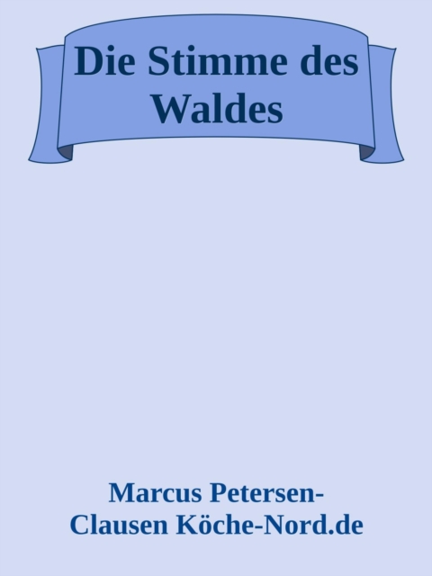 Die Stimme des Waldes