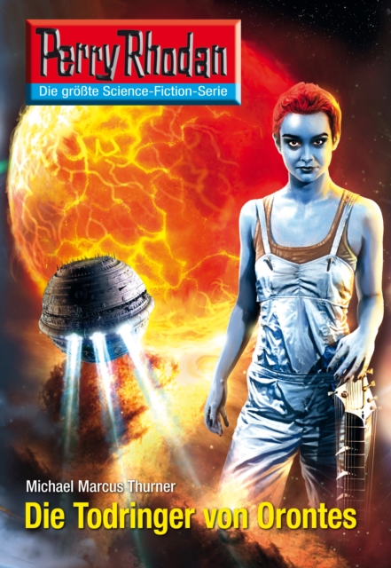 Perry Rhodan 2602: Die Todringer von Orontes