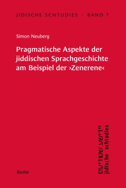 Pragmatische Aspekte der jiddischen Sprachgeschichte am Beispiel der 'Zenerene'