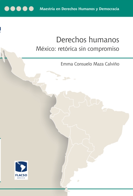Derechos humanos. México: Retórica sin compromiso