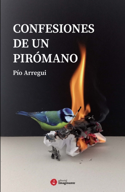 Confesiones de un pirómano