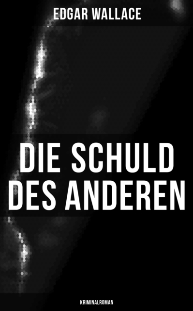 Die Schuld des Anderen: Kriminalroman
