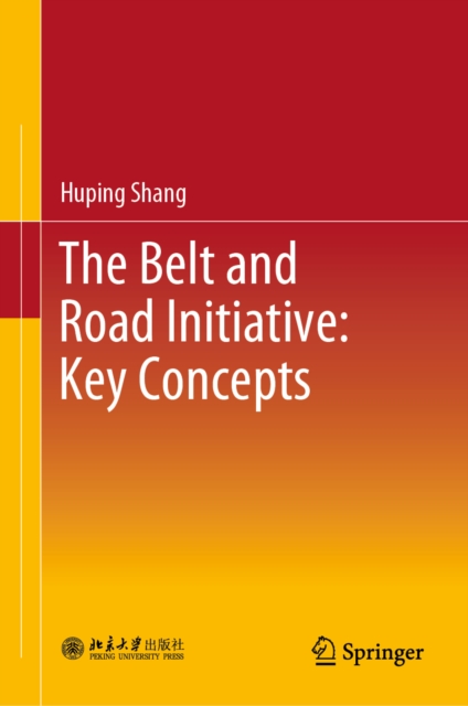 Belt and Road Initiative: Key Concepts