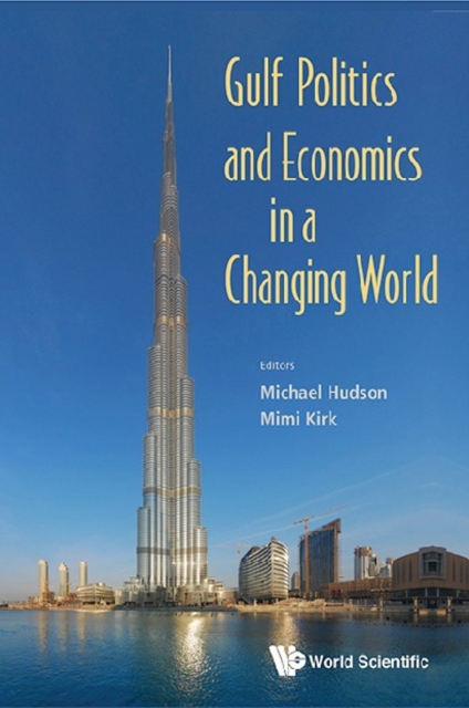 Gulf Politics And Economics In A Changing World