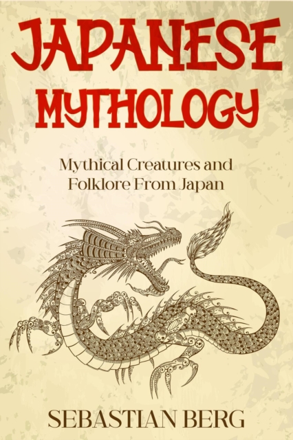 Japanese Mythology: Mythical Creatures and Folklore from Japan