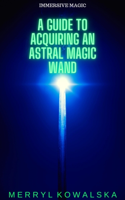 Guide to Acquiring an Astral Magic Wand