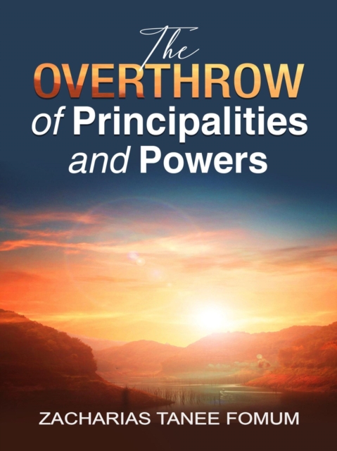 Overthrow of Principalities And Powers