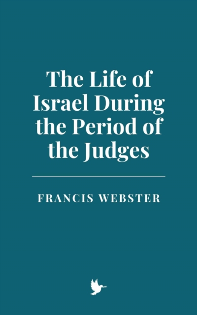 Life of Israel During the Period of the Judges
