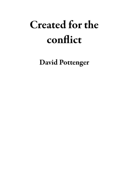 Created For The Conflict