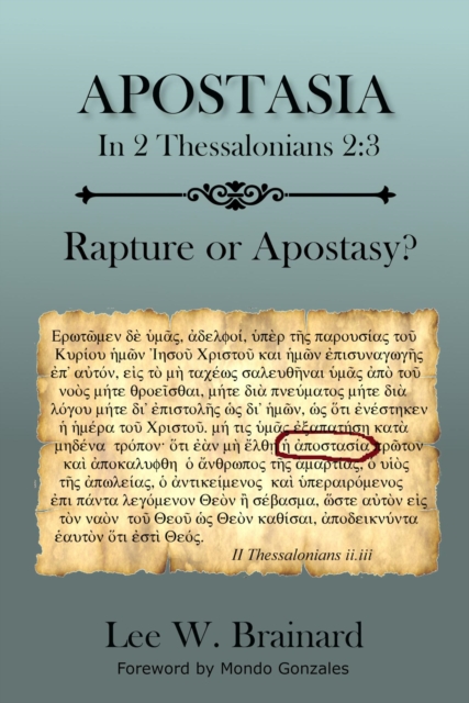 Apostasia in 2 Thessalonians 2:3 - Rapture or Apostasy?