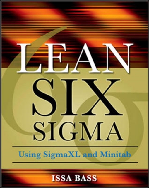 Lean Six Sigma Using SigmaXL and Minitab