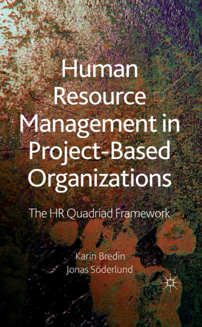 Human Resource Management in Project-Based Organizations