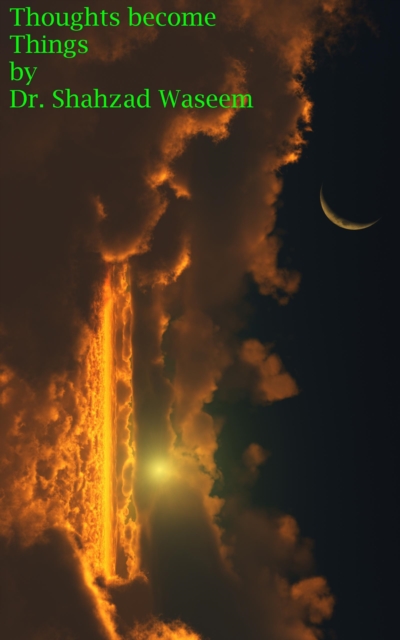 Thoughts Become Things