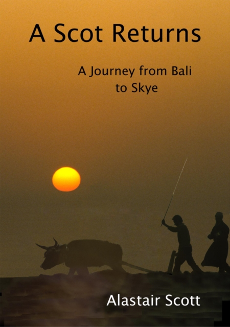 Scot Returns - A Journey from Bali to Skye