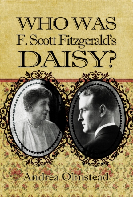 Who Was F. Scott Fitzgerald's Daisy?