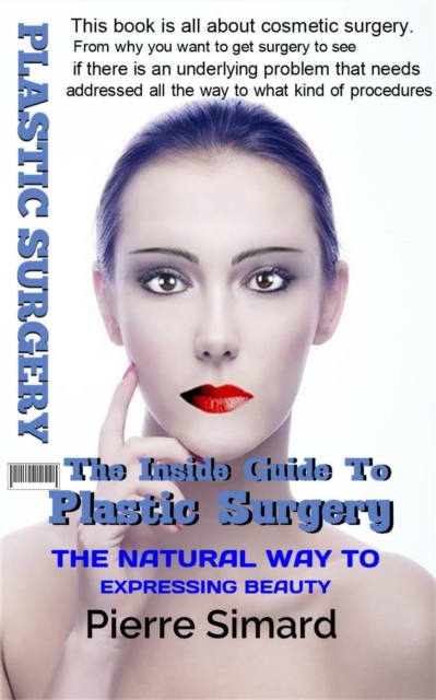Your Insiders Guide To Plastic Surgery