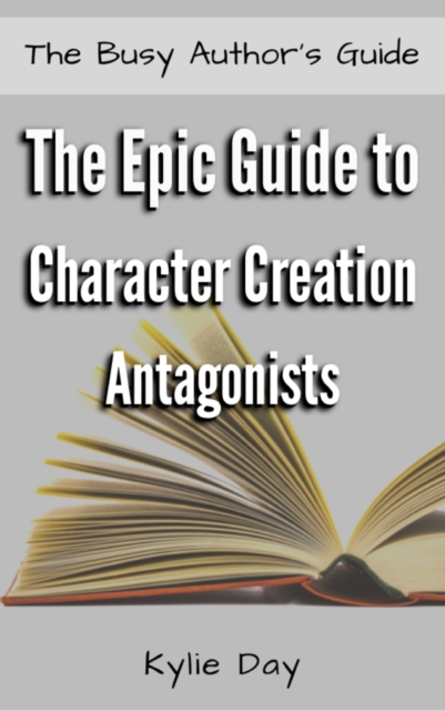 Epic Guide to Character Creation: Antagonists