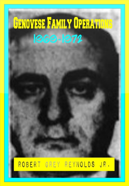Genovese Family Operations 1969-1972