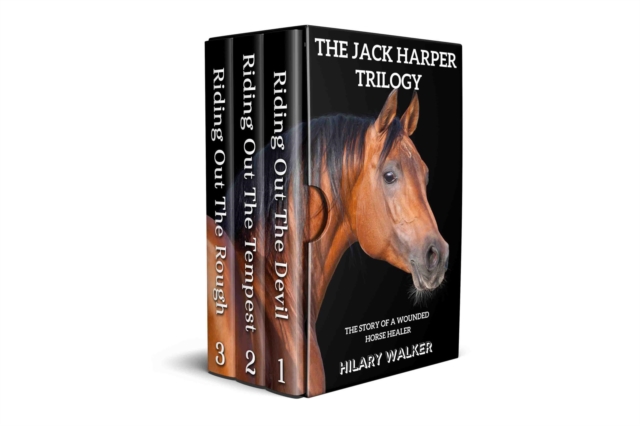 Jack Harper Trilogy: The Story of a Wounded Horse Healer