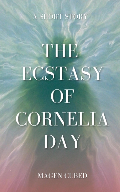 Ecstasy of Cornelia Day