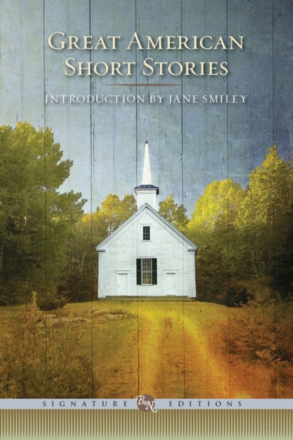 Great American Short Stories (Barnes & Noble Signature Editions)