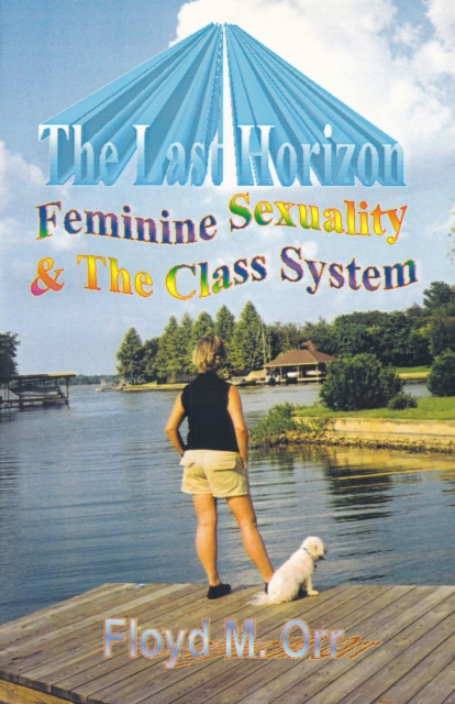 Last Horizon: Feminine Sexuality & The Class System