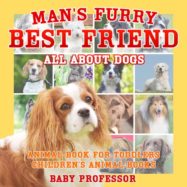 Man's Furry Best Friend: All about Dogs - Animal Book for Toddlers | Children's Animal Books