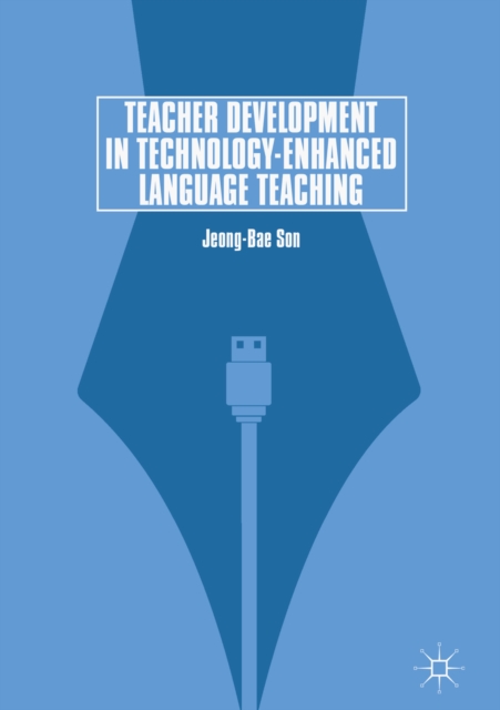 Teacher Development in Technology-Enhanced Language Teaching