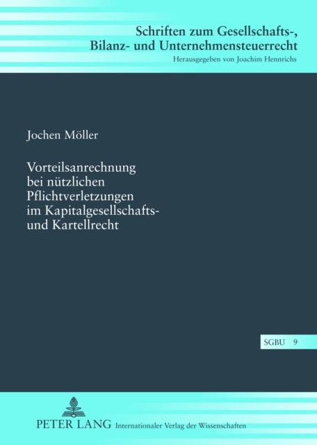 Vorteilsanrechnung bei nuetzlichen Pflichtverletzungen im Kapitalgesellschafts- und Kartellrecht