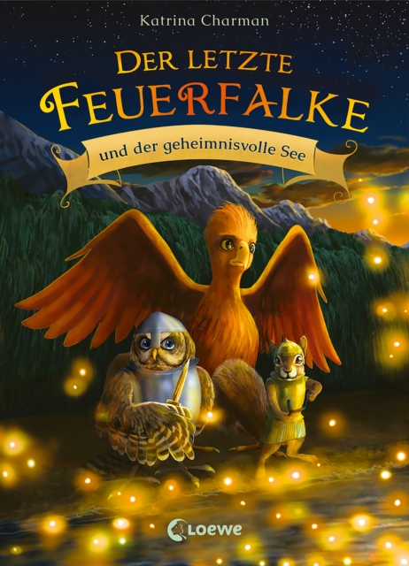 Der letzte Feuerfalke und der geheimnivolle See (Band 4)