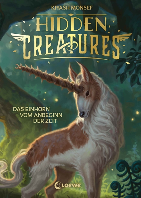 Hidden Creatures (Band 1) - Das Einhorn vom Anbeginn der Zeit