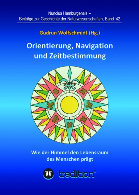 Orientierung, Navigation und Zeitbestimmung - Wie der Himmel den Lebensraum des Menschen prägt
