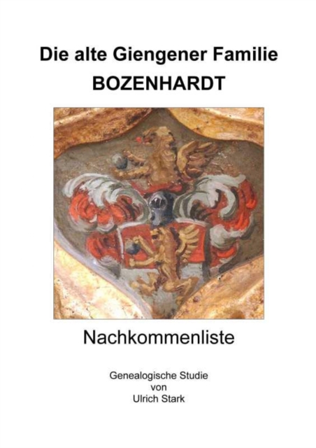 Die alte Giengener Familie BOZENHARDT