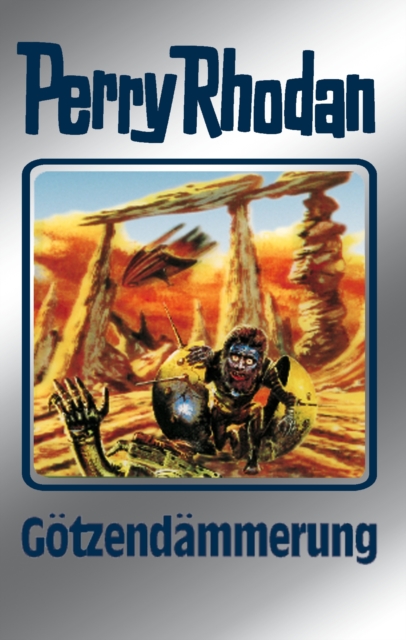 Perry Rhodan 62: Götzendämmerung (Silberband)