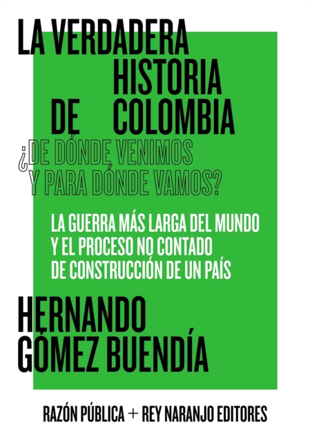 La verdadera historia de Colombia